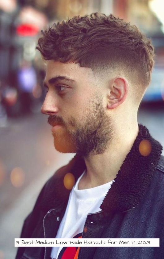 13 Best Medium Low Fade Haircuts for Men in 2023